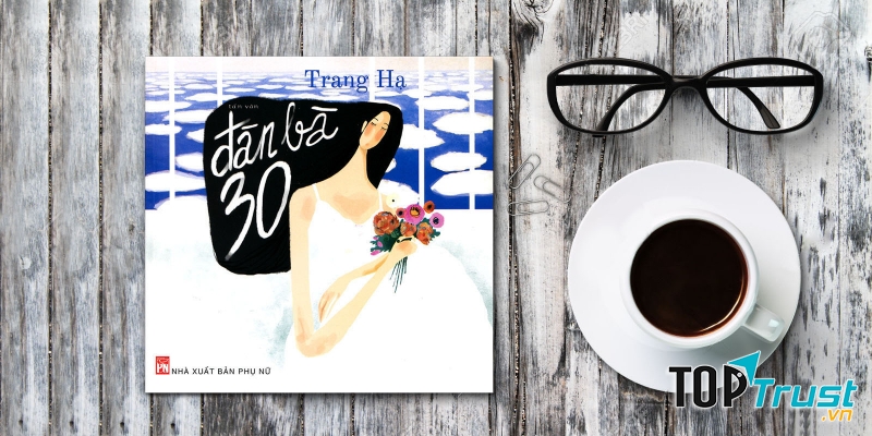 Đàn bà 30 - Trang Hạ