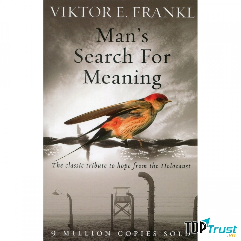 Đi tìm lẽ sống - Man's search for meaning (Tác giả Viktor E. Frankl)
