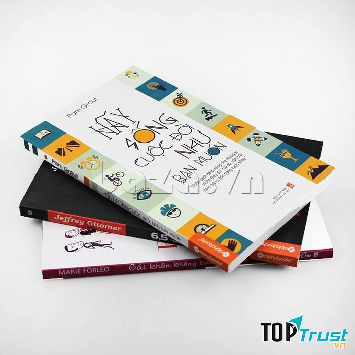 Hãy sống cuộc đời như bạn muốn - Pam Grout