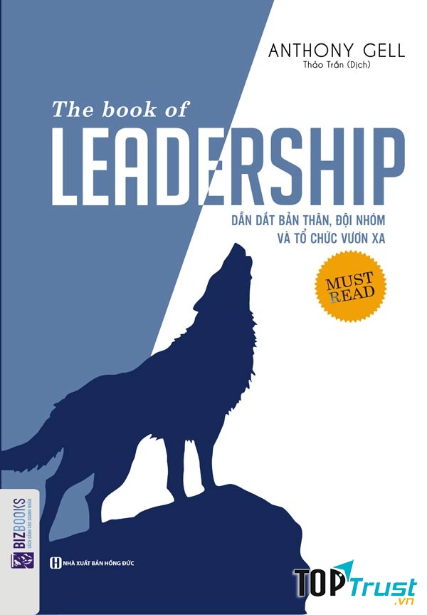 Leadership – dẫn dắt bản thân, đội nhóm và tổ chức vươn xa