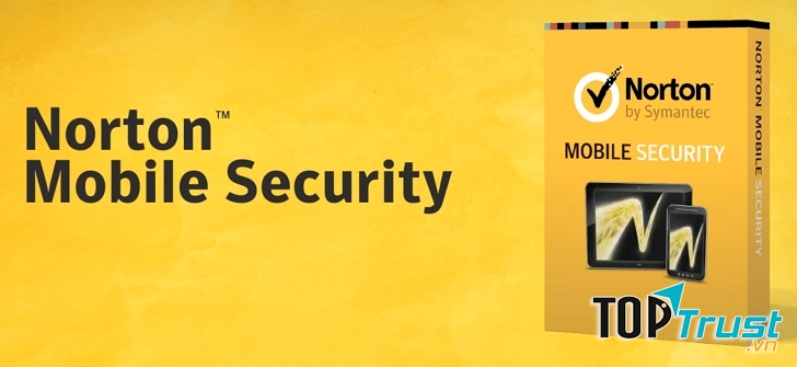Norton Mobile Security cung cấp những khả năng bảo mật vô cùng mạnh mẽ và hiệu quả
