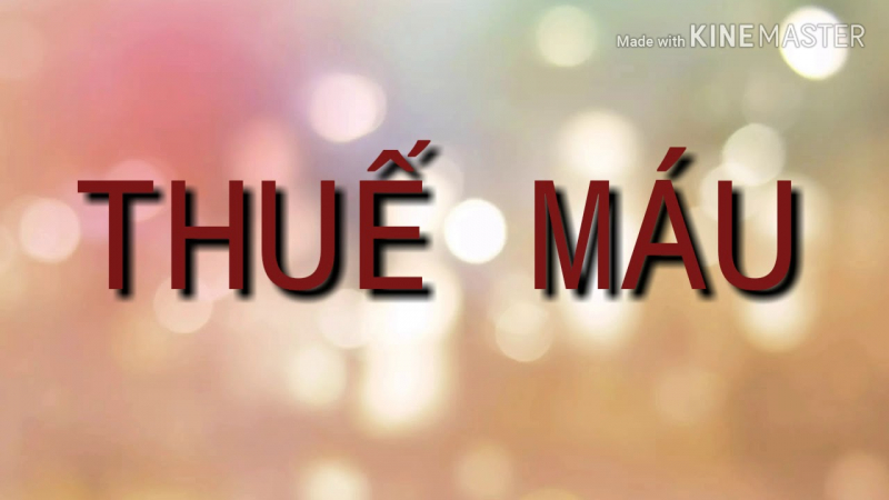 Thuế máu - Bài 2