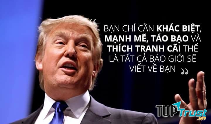 Muốn được quan tâm chỉ cần khác biệt, mạnh mẽ, táo bạo và thích tranh cãi