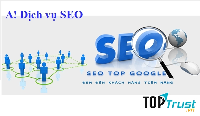 A! Dịch vụ SEO là đơn vị cung cấp dịch vụ SEO hàng đầu tại Việt Nam