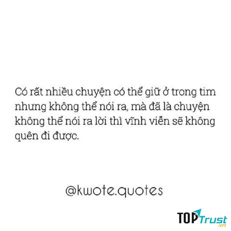 Có rất nhiều chuyện chỉ có thể giữ trong tim...