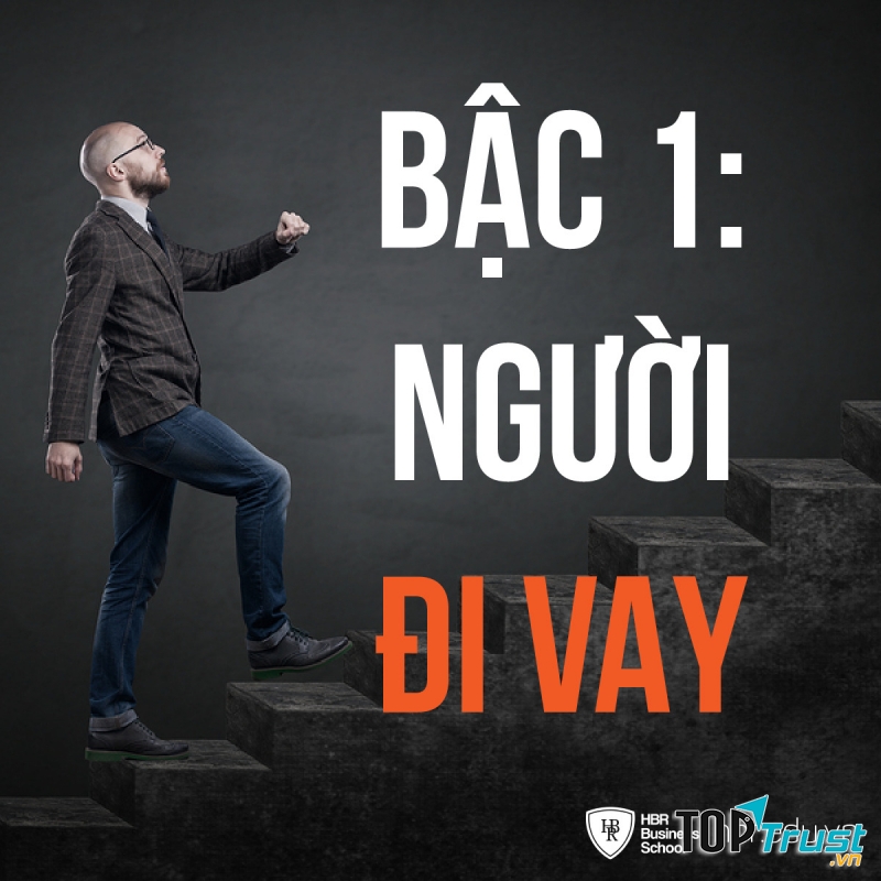 Bậc 1: Người Đi Vay