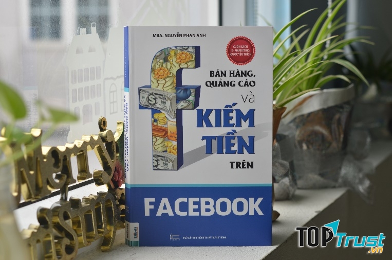 Bán Hàng, Quảng Cáo Và Kiếm Tiền Trên Facebook