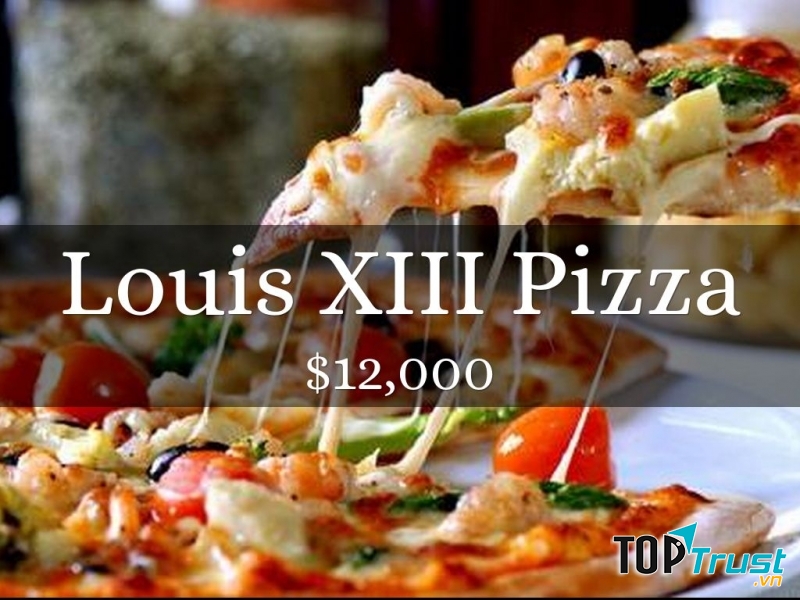 Bánh Pizza đắt nhất thế giới- Pizza Louis XIII