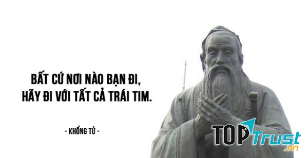 Bất cứ nơi nào bạn đi, hãy đi với tất cả trái tim