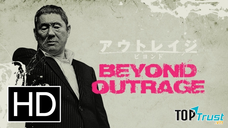 Beyond Outrage (Nguồn: Sưu tầm)