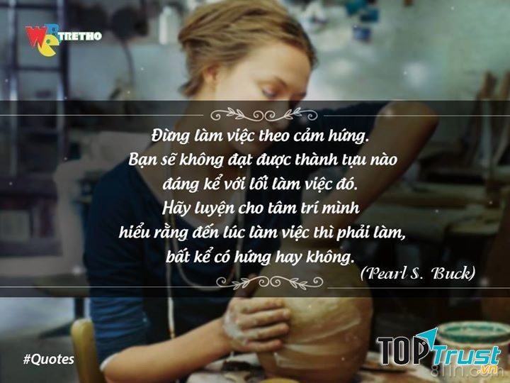 Không bao giờ làm việc theo cảm hứng