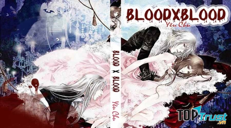 Blood x Blood - Yêu Chu