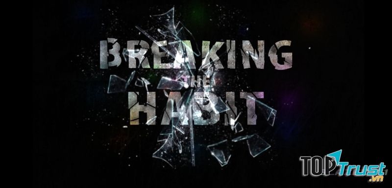 Hình minh họa bài Breaking the Habit