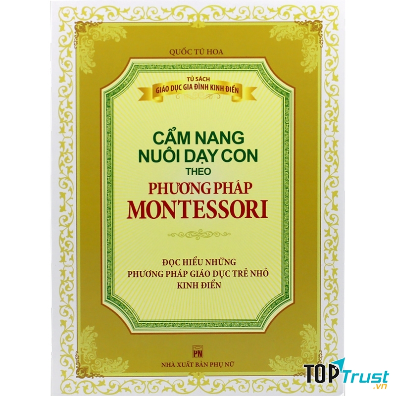 Cẩm nang nuôi dạy con theo phương pháp Montessori