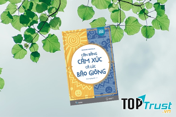 Cân Bằng Cảm Xúc, Cả Lúc Bão Giông