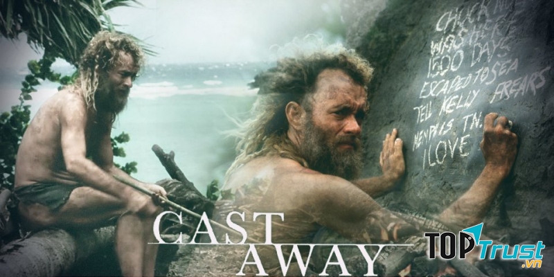 Cast Away (Một mình trên đảo hoang)