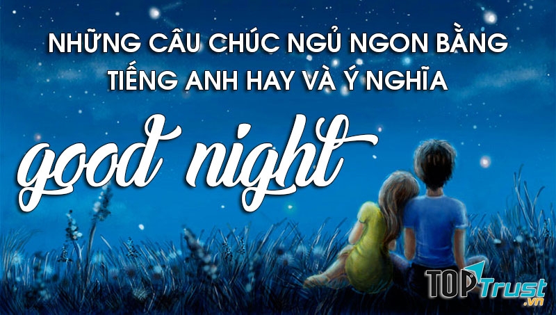 Câu nói chúc ngủ ngon bằng tiếng anh
