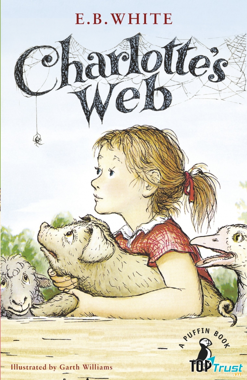 Charlotte’s Web của tác giả Mỹ E.B.White là một cuốn sách tươi sáng, trong trẻo về tình bạn và lòng nhân hậu.