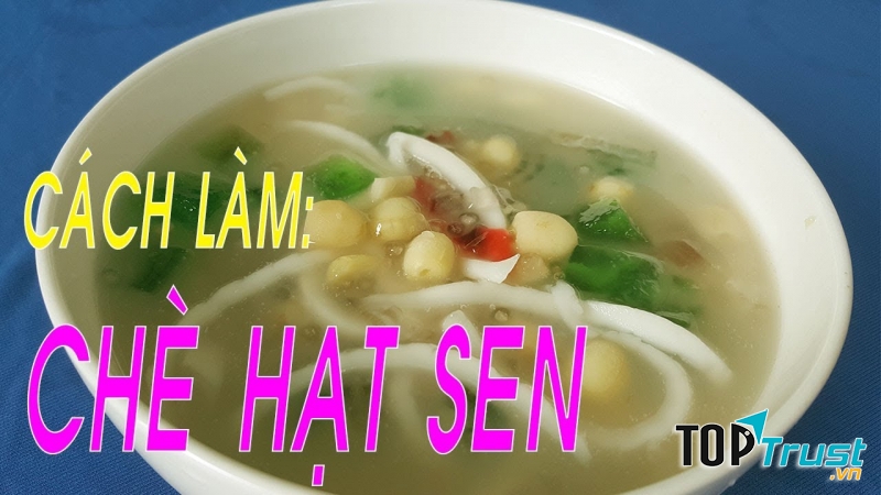Chè hạt Sen - Nguồn Internet