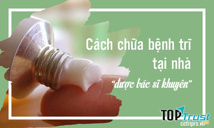 Chữa trĩ ngay tại nhà