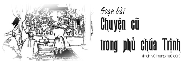 Chuyện cũ trong phủ chúa Trịnh (trích Vũ Trung tùy bút - Phạm Đình Hổ) - Bài 3