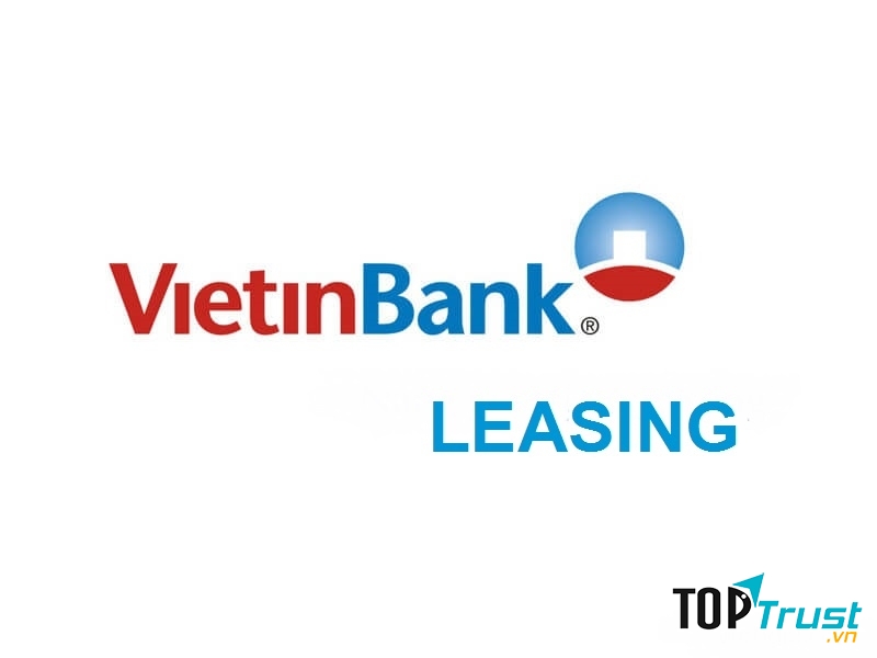 VietinBank Leasing có nhiều lợi thế khác do ngân hàng mẹ VietinBank mang lại