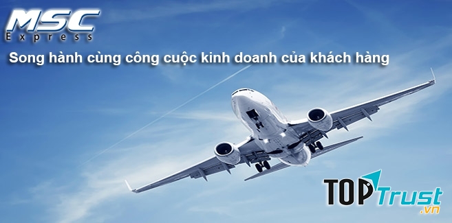 MSC là một trong những công ty chuyển phát nhanh quốc tế giá rẻ và uy tín nhất Việt Nam