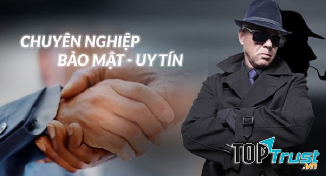 Chuyên nghiệp, bảo mật, uy tín là những gì nhắc đến thám tử Toàn Tâm