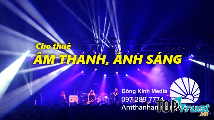 Dịch vụ cho thuê âm thanh ánh sáng biểu diễn, hội nghị, sự kiện của Đông Kinh Media