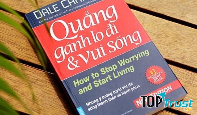 Quẳng gánh lo đi và vui sống - Dale Carnegie
