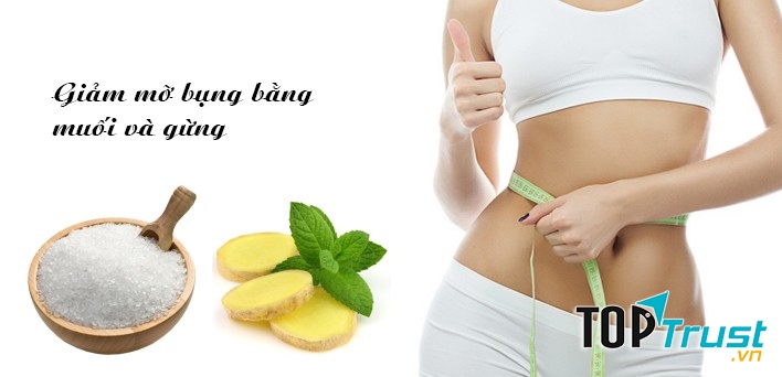 Muối và gừng, công thức giảm mỡ hiệu quả