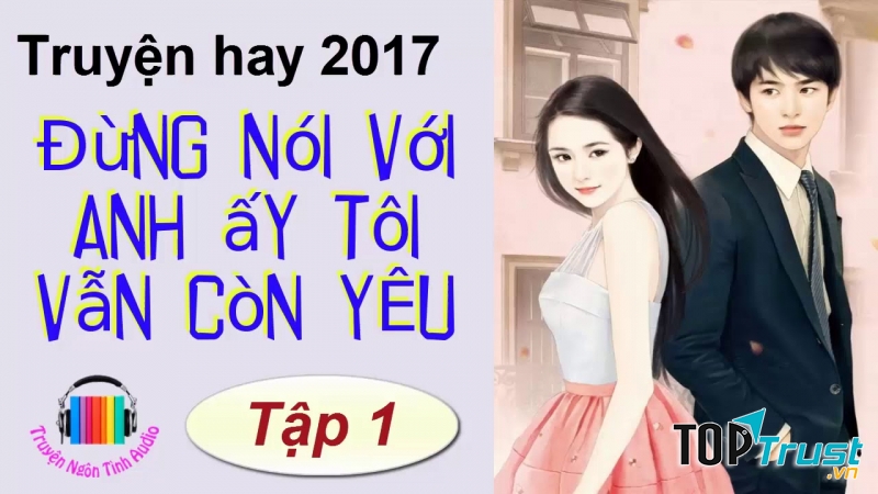 Đừng nói với anh ấy tôi vẫn còn yêu – Lục Xu