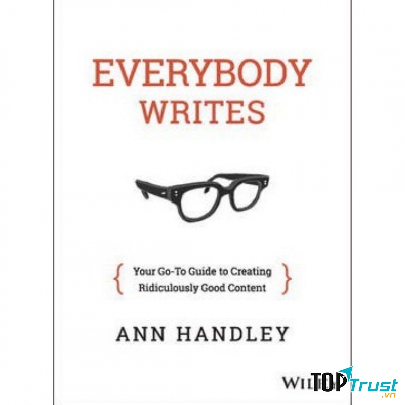 Everybody Writes: Your go-to guide to creating ridiculously good content