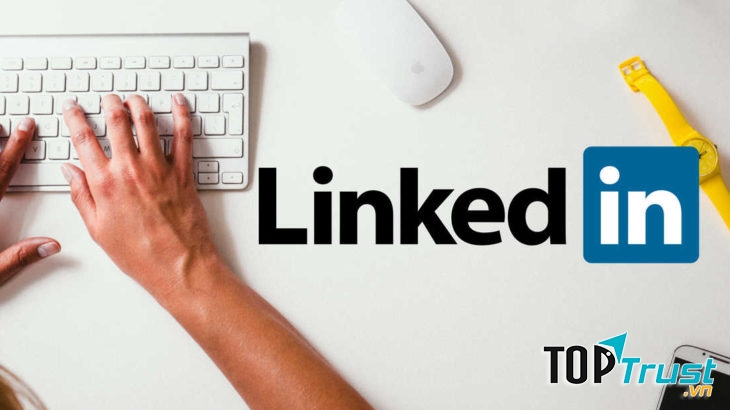LinkedIn là MXH kết nối Doanh nghiệp tốt nhất
