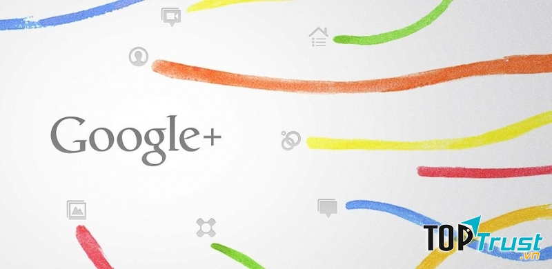 Google + là mạng xã hội thuộc sở hữu của công ty Google