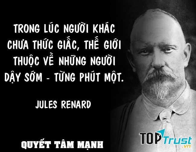 Hãy dậy sớm vì bạn còn trẻ. Về già, bạn có rất nhiều thời gian để ngủ.