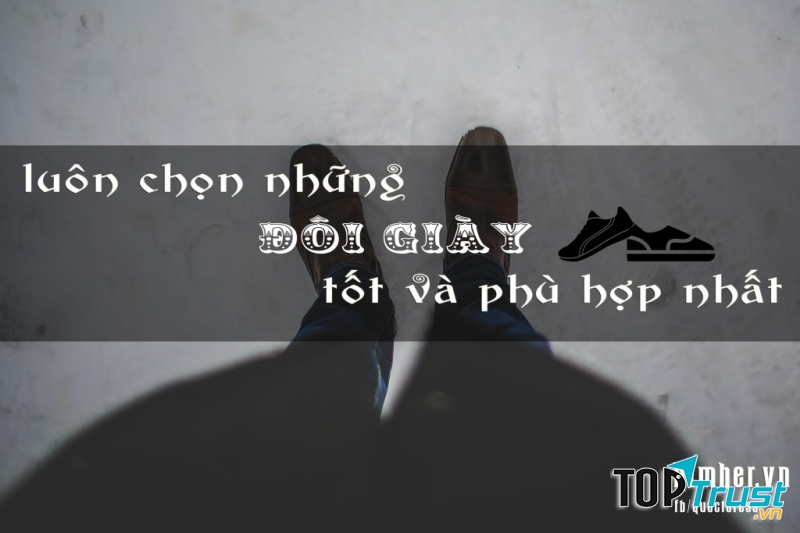 Hãy mua một đôi giày tốt.