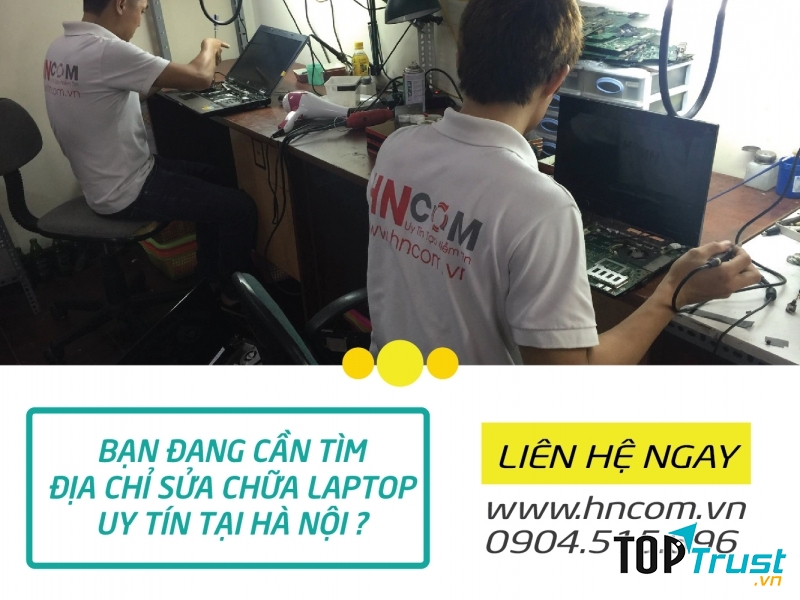 HNCOM - địa chỉ sửa chữa laptop uy tín ở Hà Nội bạn nên lựa chọn