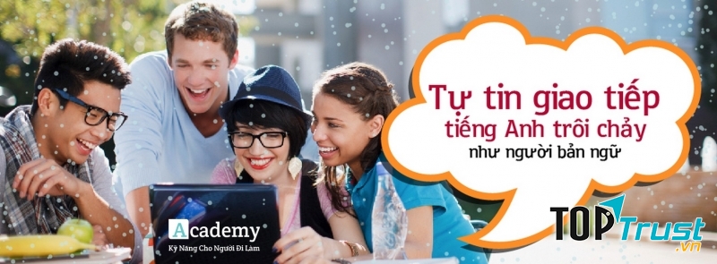 Academy giúp bạn tự tin nói tiếng Anh trôi chảy.