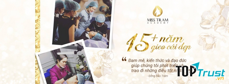 Học viện thẩm mỹ Miss Tram (Miss Tram academy) – Chuyên đào tạo nghề Phun xăm – thêu, điêu khắc thẩm mỹ và Điều trị chăm sóc da trọn gói