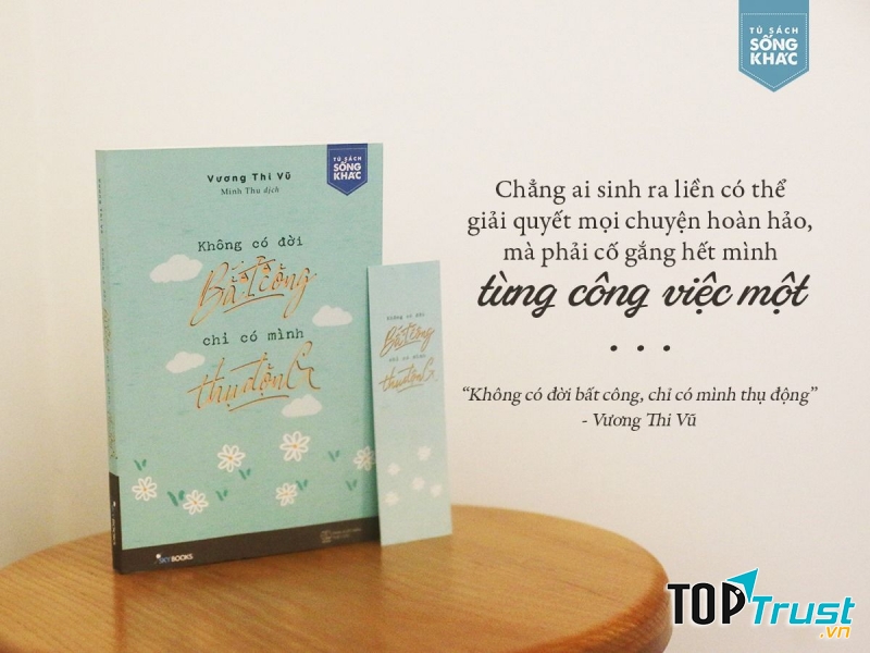 Không có đời bất công, chỉ có mình thụ động