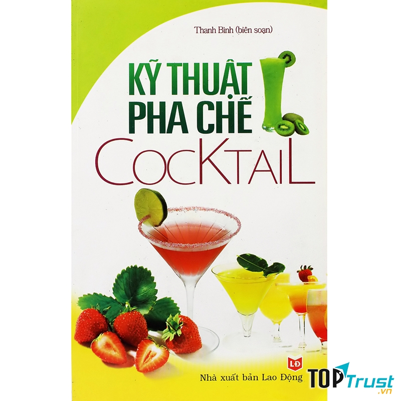 Kỹ Thuật Pha Chế Cocktail