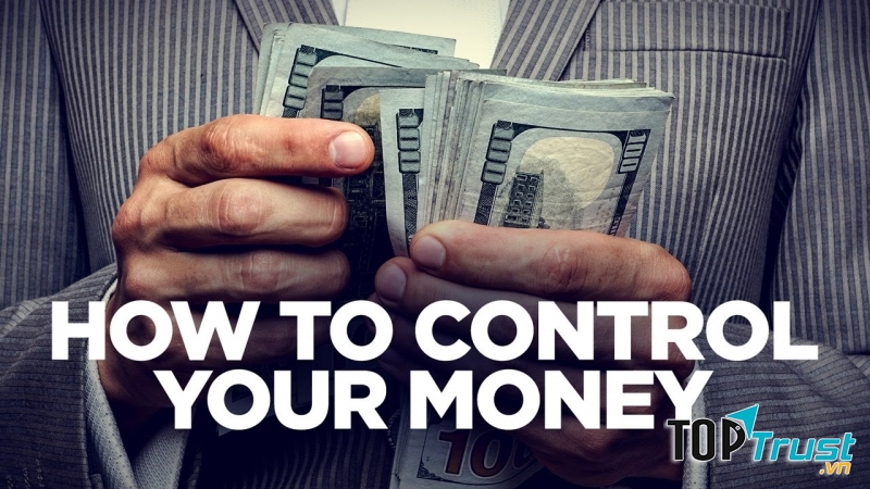 Tìm cách làm chủ đồng tiền chứ đừng để bị phụ thuộc hay làm nô lệ cho nó