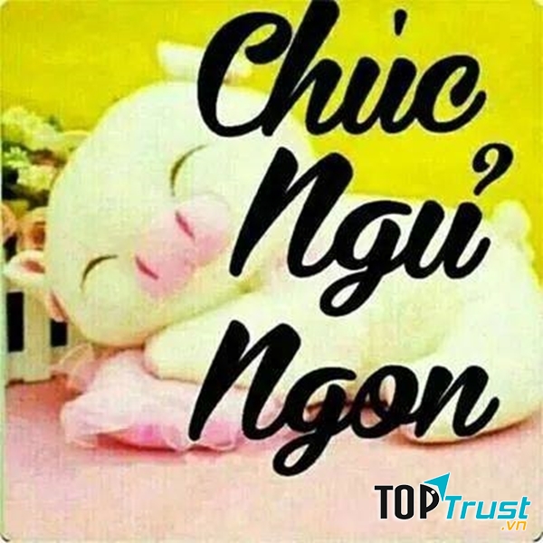 Mong một giấc ngủ ngon và giấc mơ đẹp sẽ đến với anh.