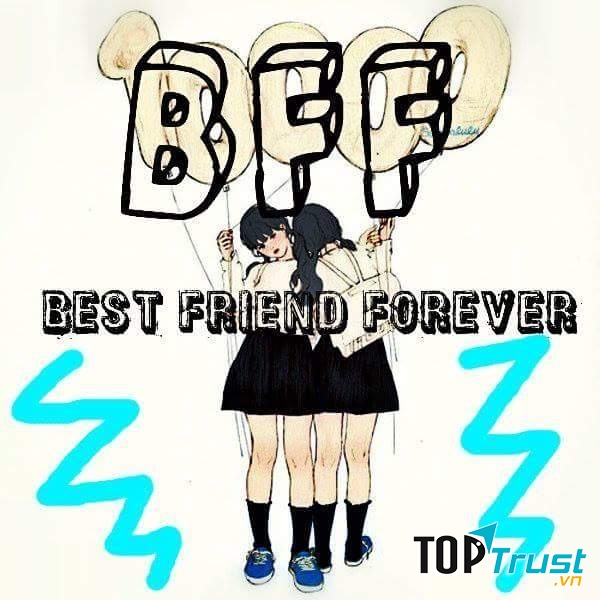 Dù mai này có ra sao chúng ta vẫn là BFF