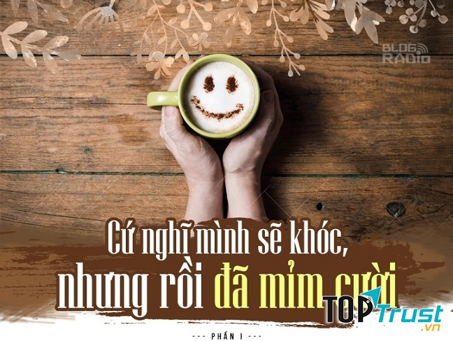 Luôn mỉm cười khi nghĩ về họ