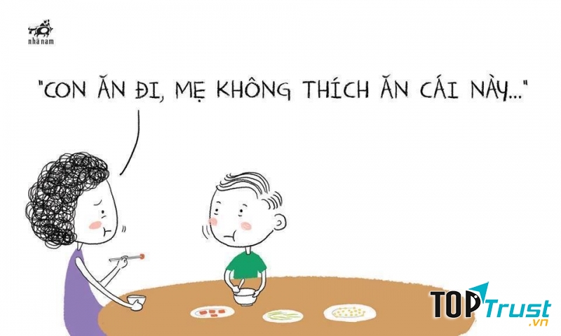 Mẹ luôn nhường đồ ăn ngon cho bạn (nguồn: nha nam)
