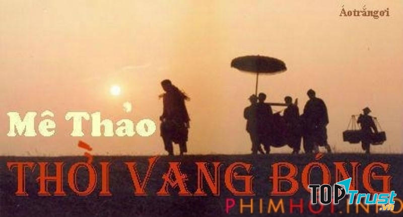 Phim Mê thảo-thời vang bóng
