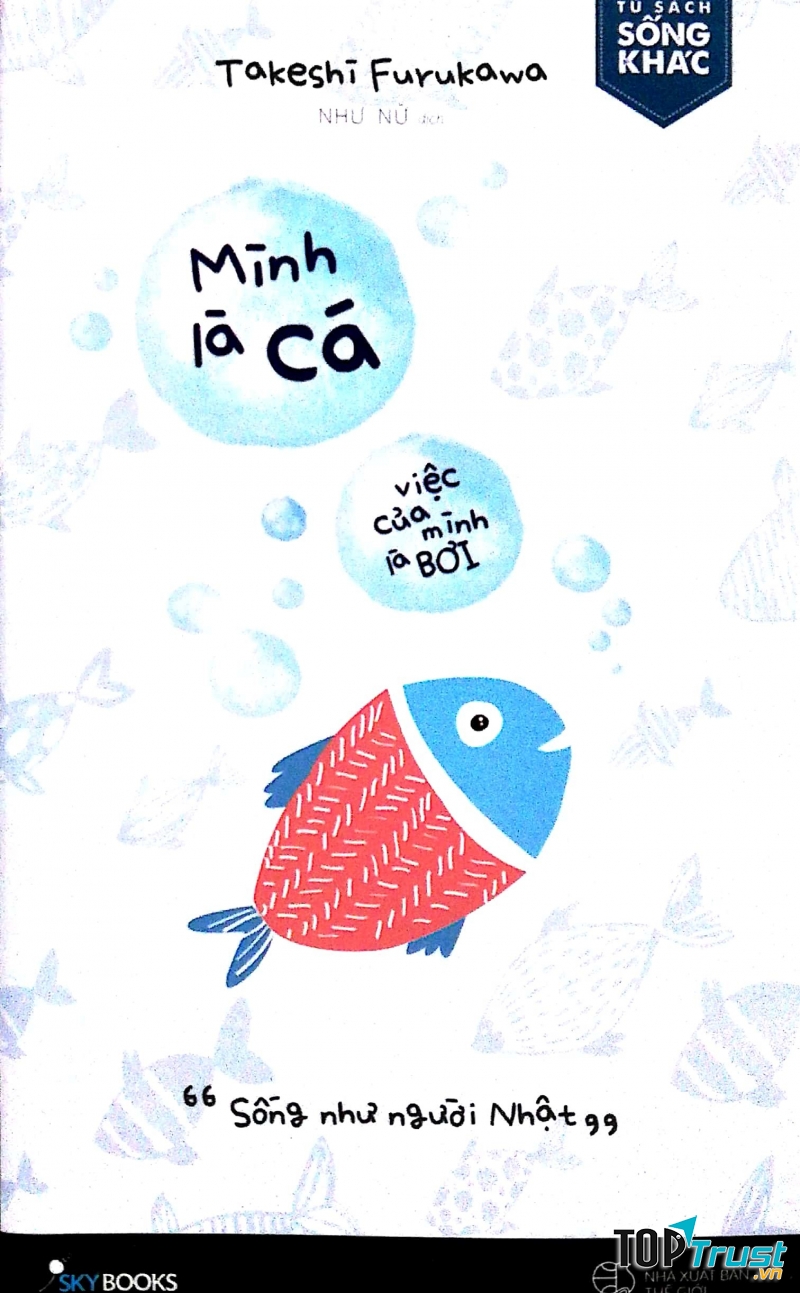Cuốn sách Mình là cá, việc của mình là bơi