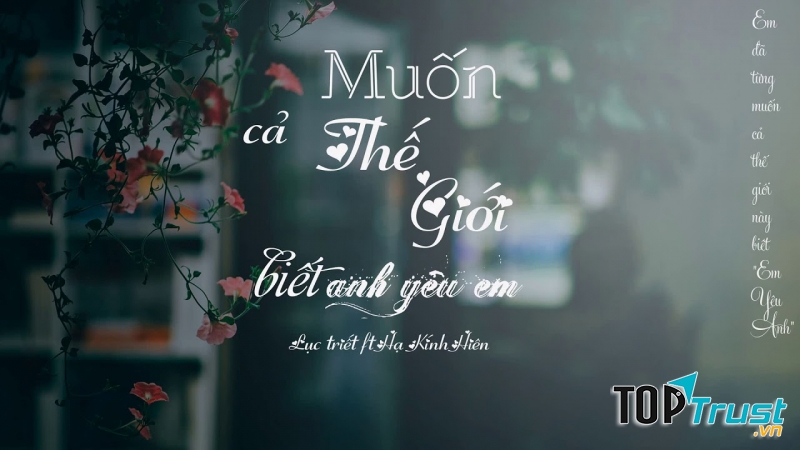 Muốn cả thế giới biết anh yêu em - Lục Triết & Hạ Kính Hiên